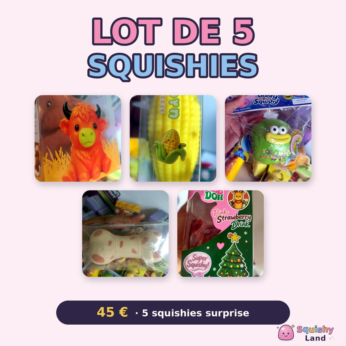 Lot de 5 squishies surprise – Squishy Land